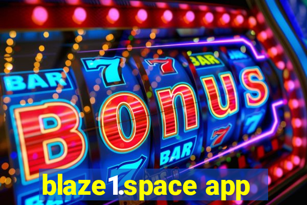 blaze1.space app